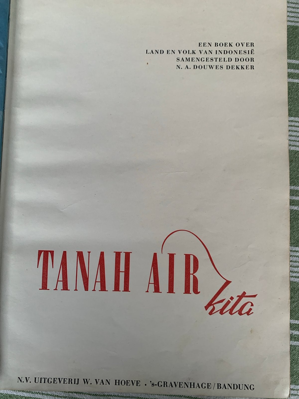 Tanah Air Kita - Een boek over land en volk van Indonesië, Ophalen of Verzenden, Reisgids of -boek, Azië, Gelezen