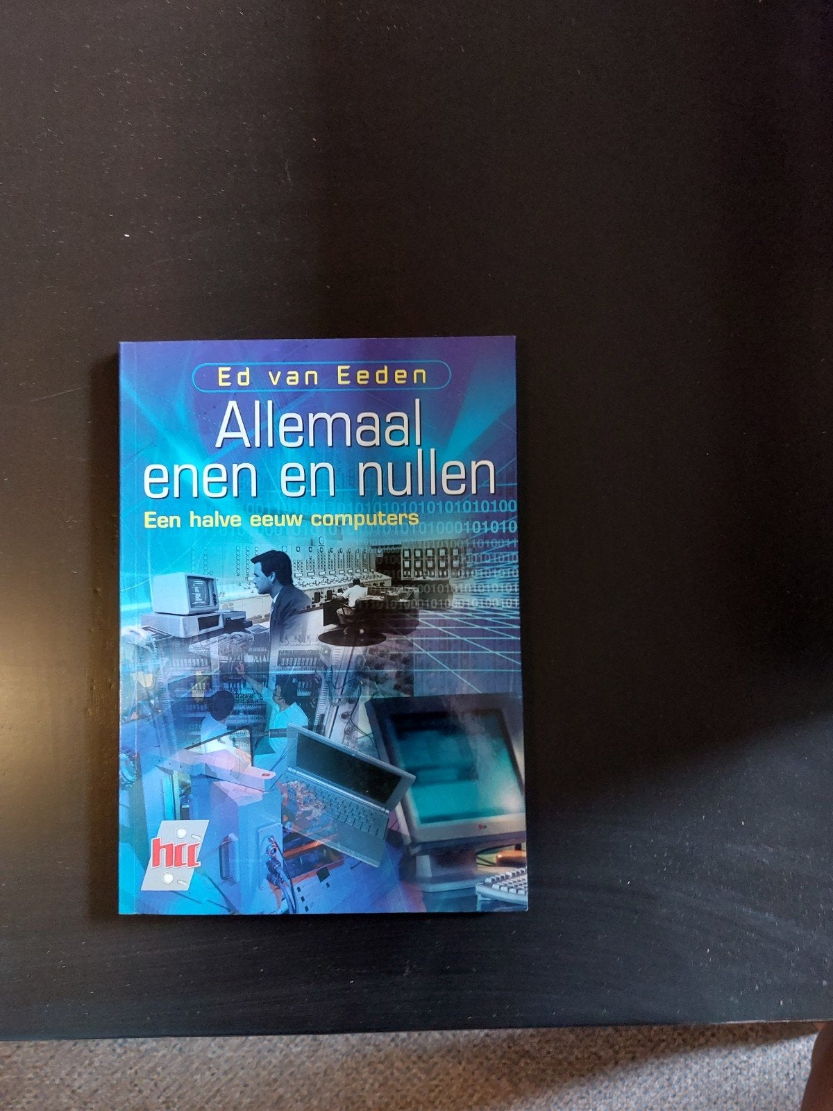 Allemaal enen en nullen: Een halve eeuw computers, Boeken, Ophalen of Verzenden, Zo goed als nieuw, Hardware, Ed van Eeden