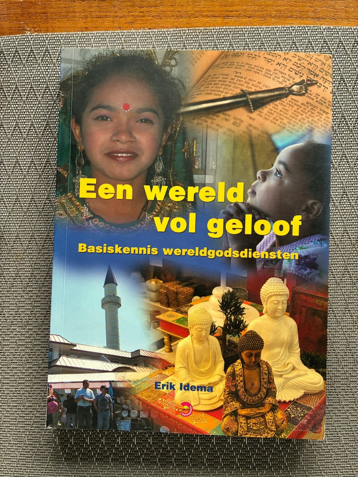 Een wereld vol geloof - Basiskennis wereldgodsdiensten, Boeken, Ophalen of Verzenden, Zo goed als nieuw, Spiritualiteit algemeen