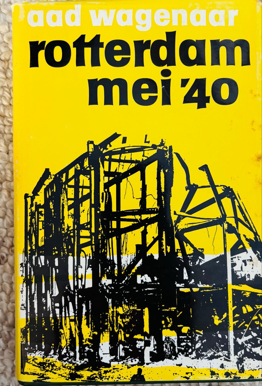 Aad Wagenaar - Rotterdam mei '40, Ophalen of Verzenden, 20e eeuw of later, Gelezen
