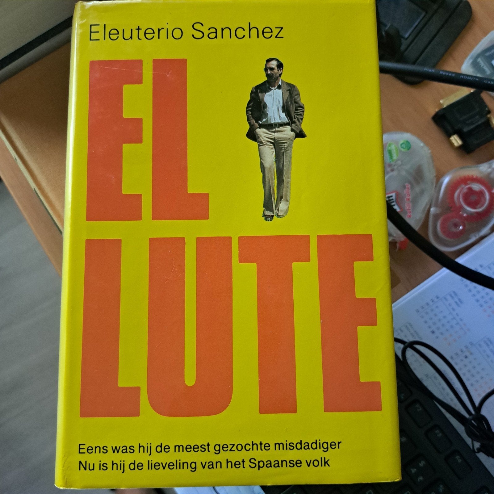 El Lute - Eleuterio Sanchez - Biografie van een misdadiger, Ophalen of Verzenden, Gelezen, Eleuterio Sanchez, Politiek