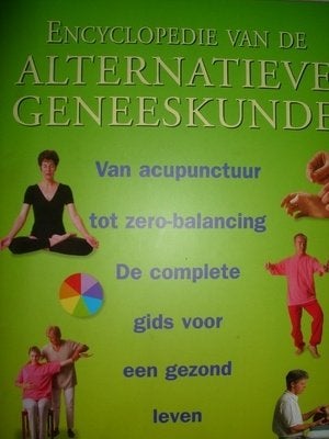 Encyclopedie van de alternatieve geneeskunde, Achtergrond en Informatie, Ophalen of Verzenden, Zo goed als nieuw, Overige onderwerpen