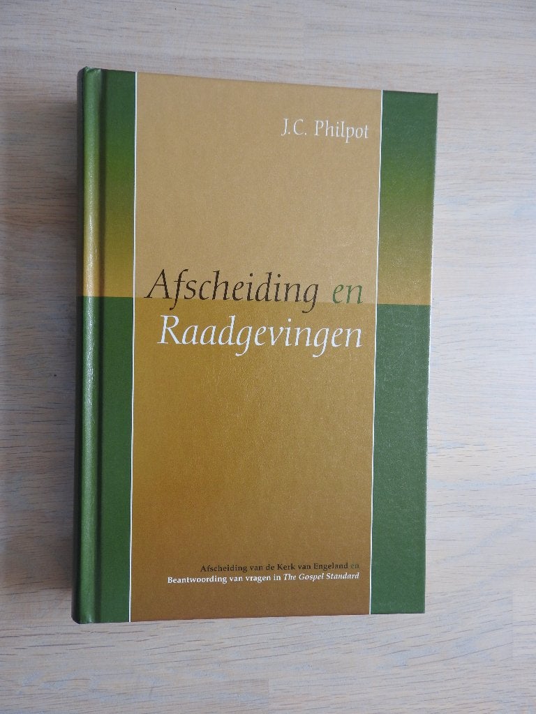 J.C. Philpot - Afscheiding en Raadgeving - Afscheiding Kerk, Boeken, Ophalen of Verzenden, Zo goed als nieuw