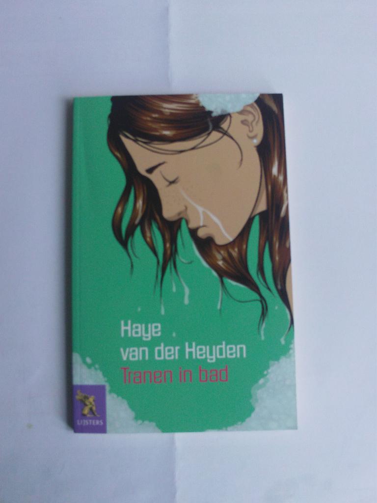 Tranen in bad - haye van der heyden, Ophalen of Verzenden, Gelezen