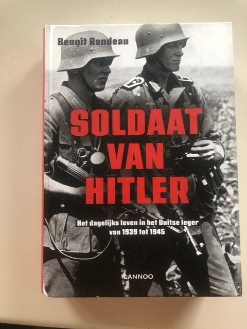 Benoit Rondeau: Soldaat van Hitler, Ophalen of Verzenden, Zo goed als nieuw, Europa