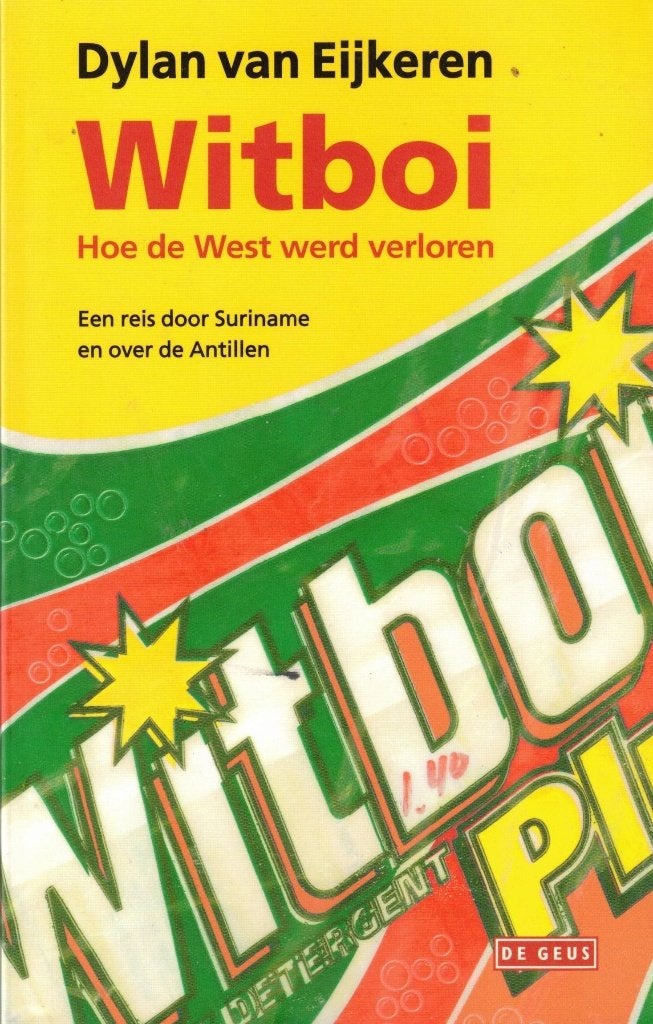 Witboi. Hoe de West werd verloren - Dylan van Eijkeren, Boeken, Reisverhalen, Ophalen of Verzenden, Zo goed als nieuw, Dylan van Eijkeren