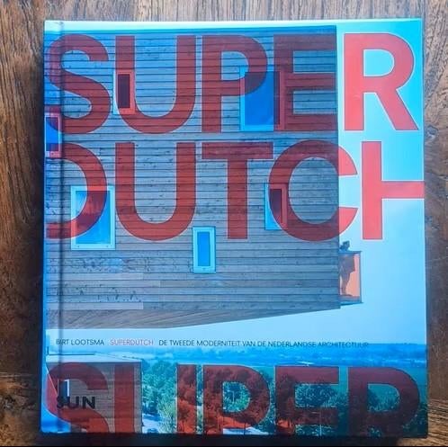 Superdutch de tweede moderniteit Nederlandse architectuur, Bart Lootsma, Nieuw, Ophalen of Verzenden, Architectuur algemeen