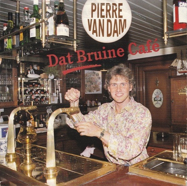 Pierre Van Dam - Dat Bruine Cafe, Gebruikt, 7 inch, Overige typen, Nederlandstalig