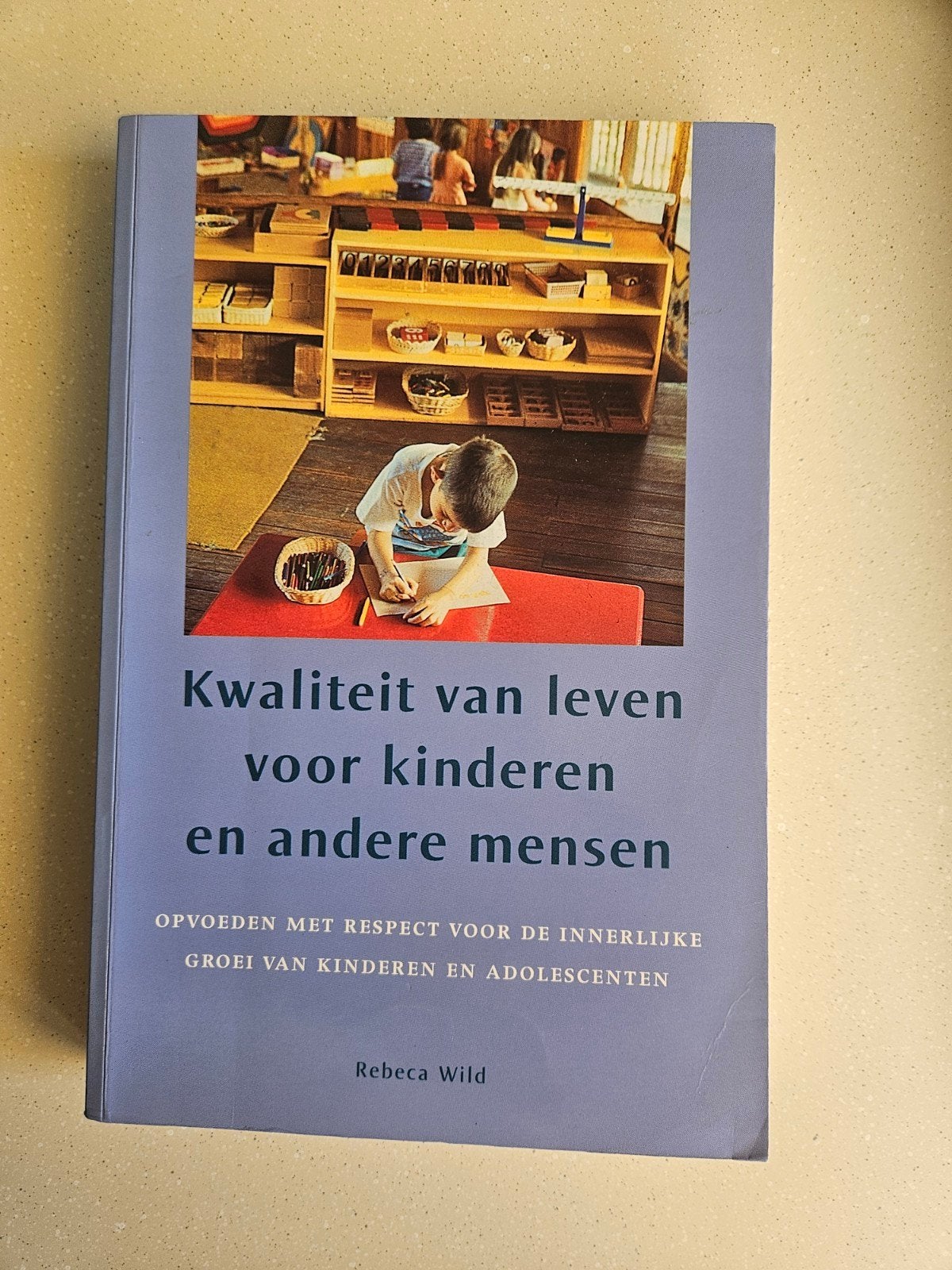 R. Wild - Kwaliteit van leven voor kinderen en andere mensen, R. Wild, Sociale wetenschap, Ophalen of Verzenden, Zo goed als nieuw