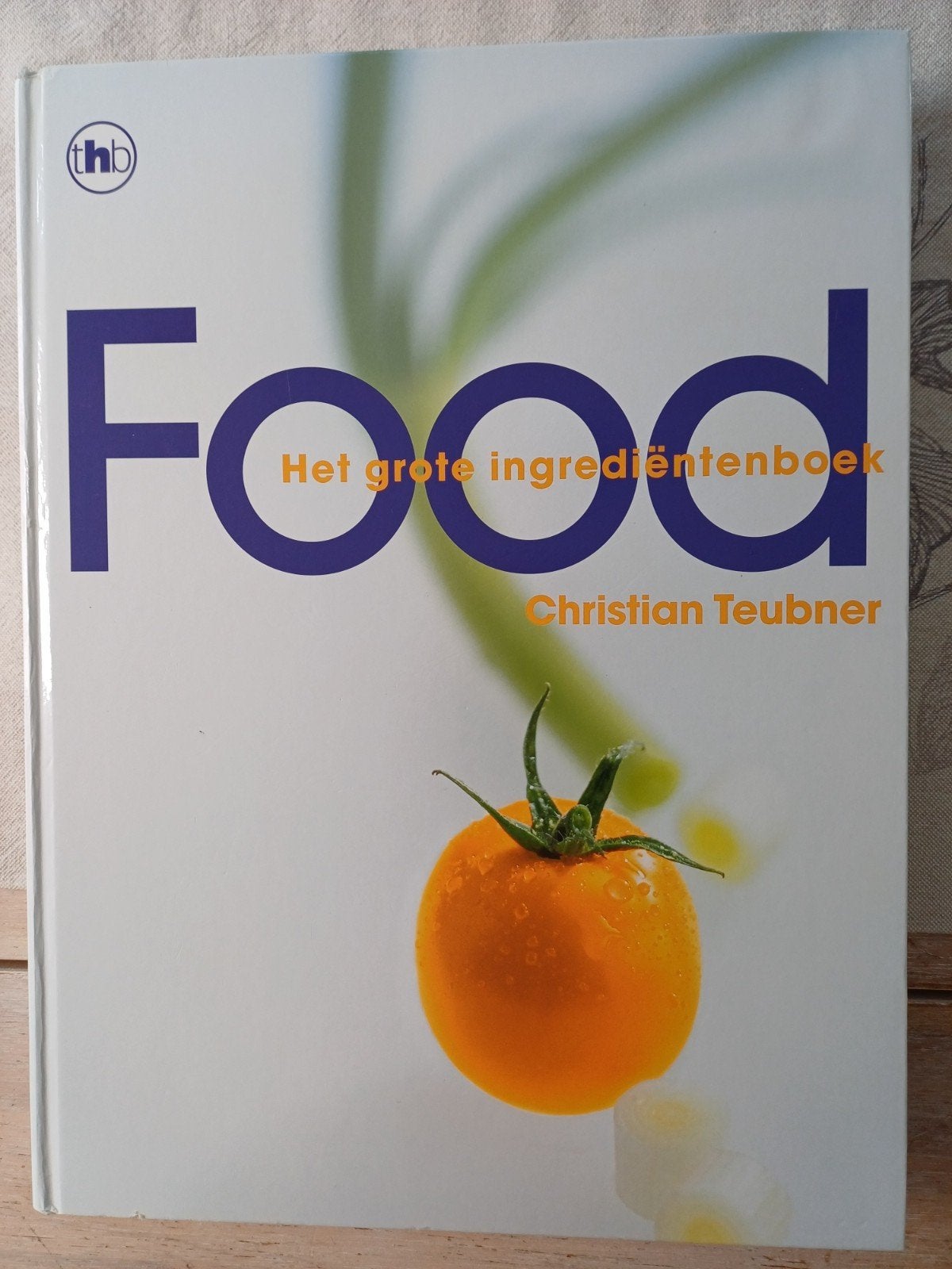 Food: Het Grote Ingrediëntenboek - Christian Teubner, Ophalen of Verzenden, Zo goed als nieuw, Overige gebieden, Overige typen