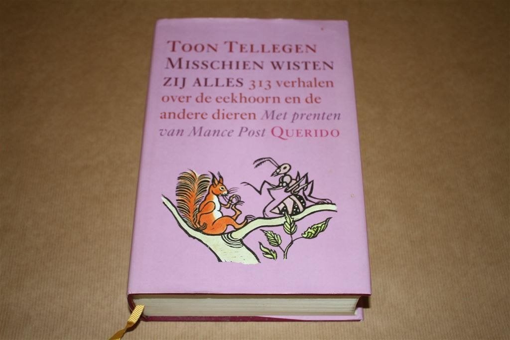 Misschien wisten zij alles - Toon Tellegen - 313 verhalen !!, Ophalen of Verzenden, Zo goed als nieuw