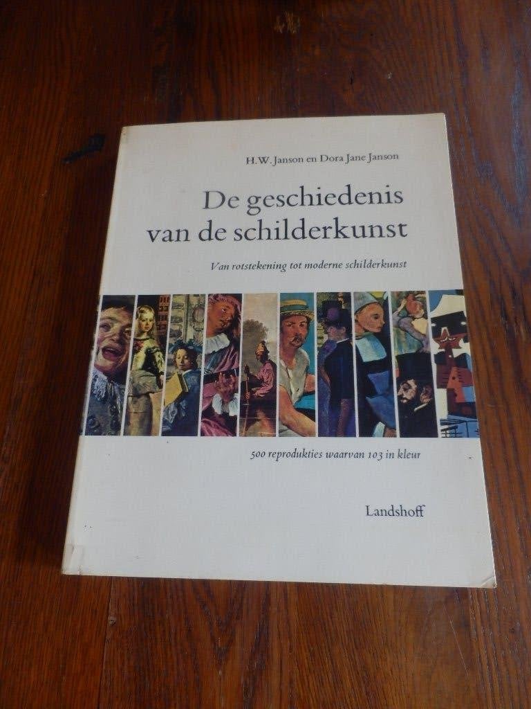 De geschiedenis van de schilderkunst - H.W. Janson, Gelezen, Ophalen of Verzenden, H.W. Janson en Dora Jane Janson, Schilder- en Tekenkunst