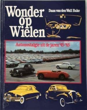 Wonder op wielen: autonostalgie uit de jaren '45-'65, Ophalen of Verzenden, Gelezen, Algemeen