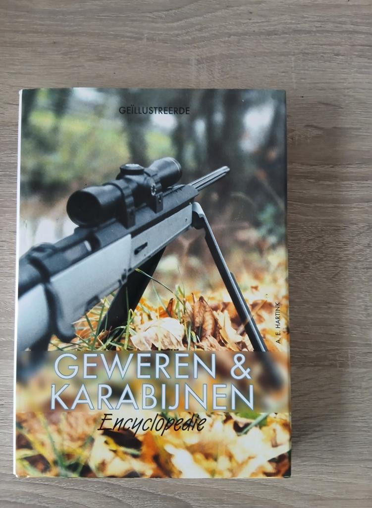 Geïllustreerde Geweren & Karabijnen Encyclopedie, Gelezen, A.E. Hartink, Niet van toepassing, Ophalen of Verzenden
