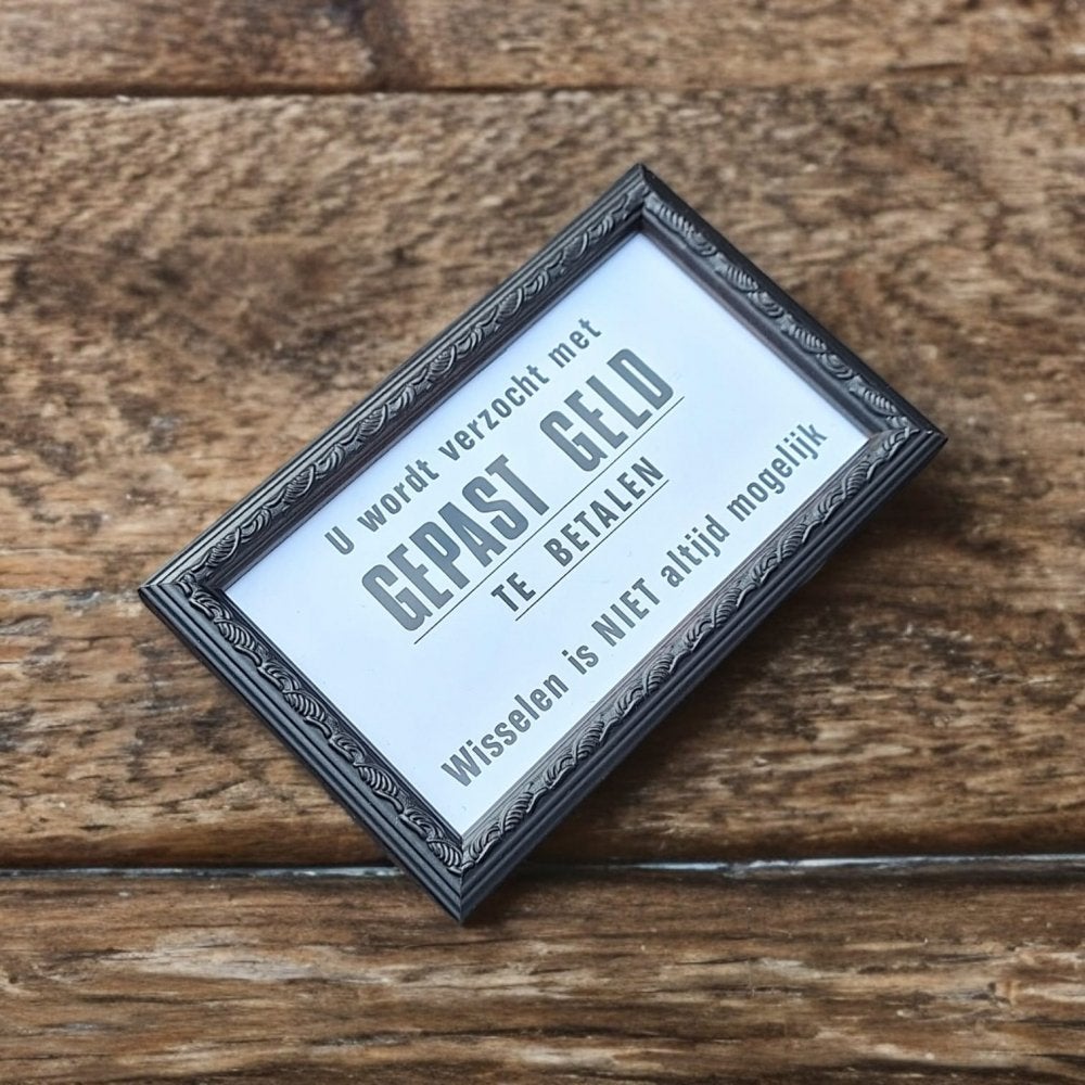 Mooi fraai tekstbord, kader, lijstje met glas GEPAST GELD💸, Tekstbord, Ingelijst, Gebruikt, 14 cm