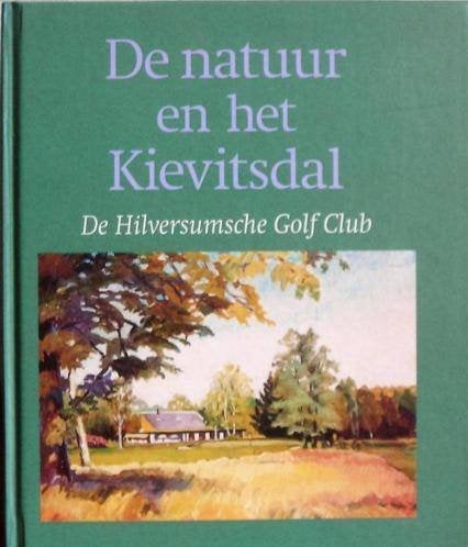 De natuur en het Kievitsdal, Ophalen of Verzenden, Zo goed als nieuw, Natuur algemeen