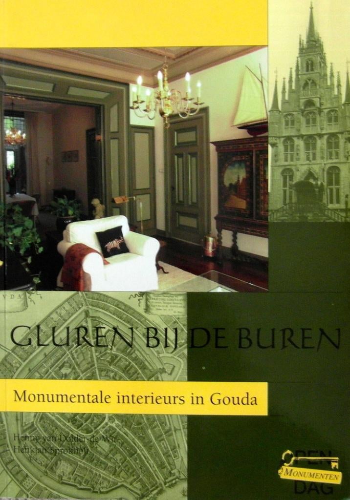 Gluren bij de buren: monumentale interieurs in Gouda, Boeken, Ophalen of Verzenden, Zo goed als nieuw