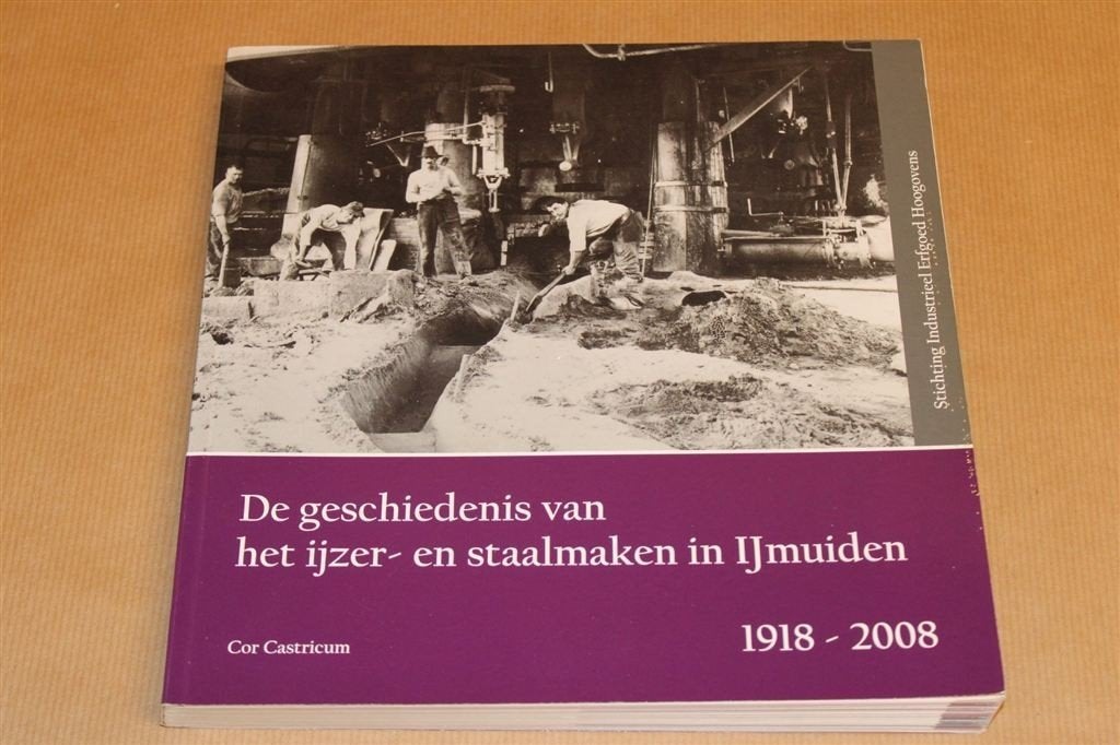 Geschiedenis IJzer & Staal IJmuiden — 90 Jaar Hoogovens, Ophalen of Verzenden, Zo goed als nieuw