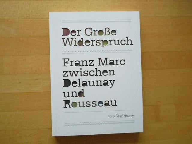 Franz Marc Zwischen Delaunay und Rousseau, Der große, Ophalen of Verzenden, Zo goed als nieuw