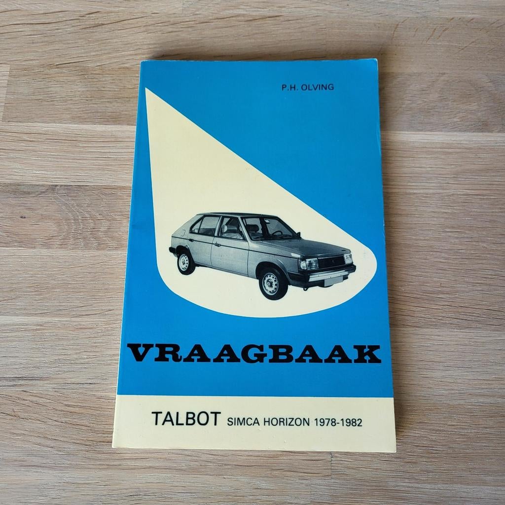 Vraagbaak Talbot Simca Horizon 1978-1982 P.H. Olving, Ophalen of Verzenden, Gelezen, Overige merken, P.H. Olving