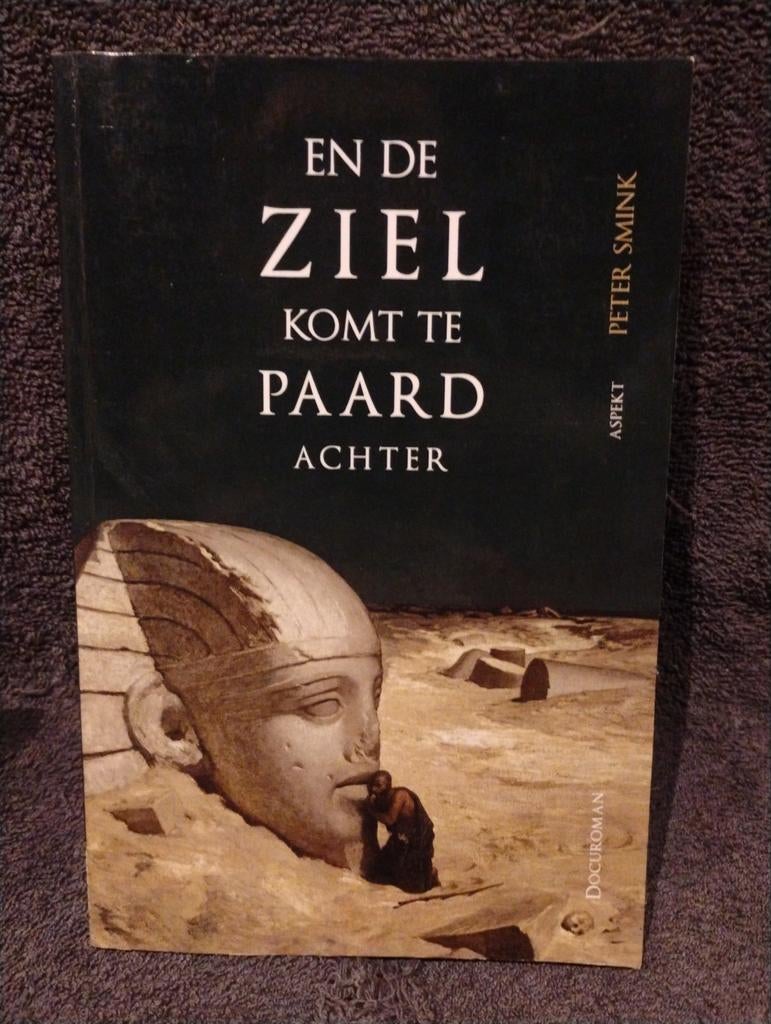 En de ziel komt te paard achter - Peter Smink, Boeken, Ophalen of Verzenden, Zo goed als nieuw, Peter Smink, Nederland