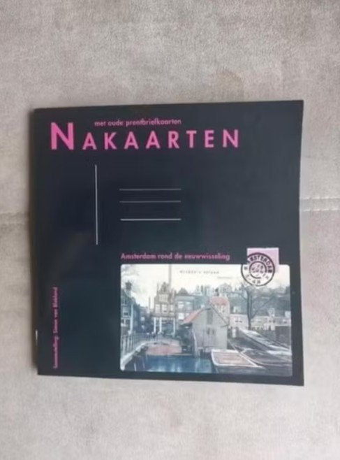 Nakaarten (deel 1) prentbriefkaarten rond de eeuwwisseling, Boeken, Ophalen of Verzenden, Zo goed als nieuw, Simon van Blokland