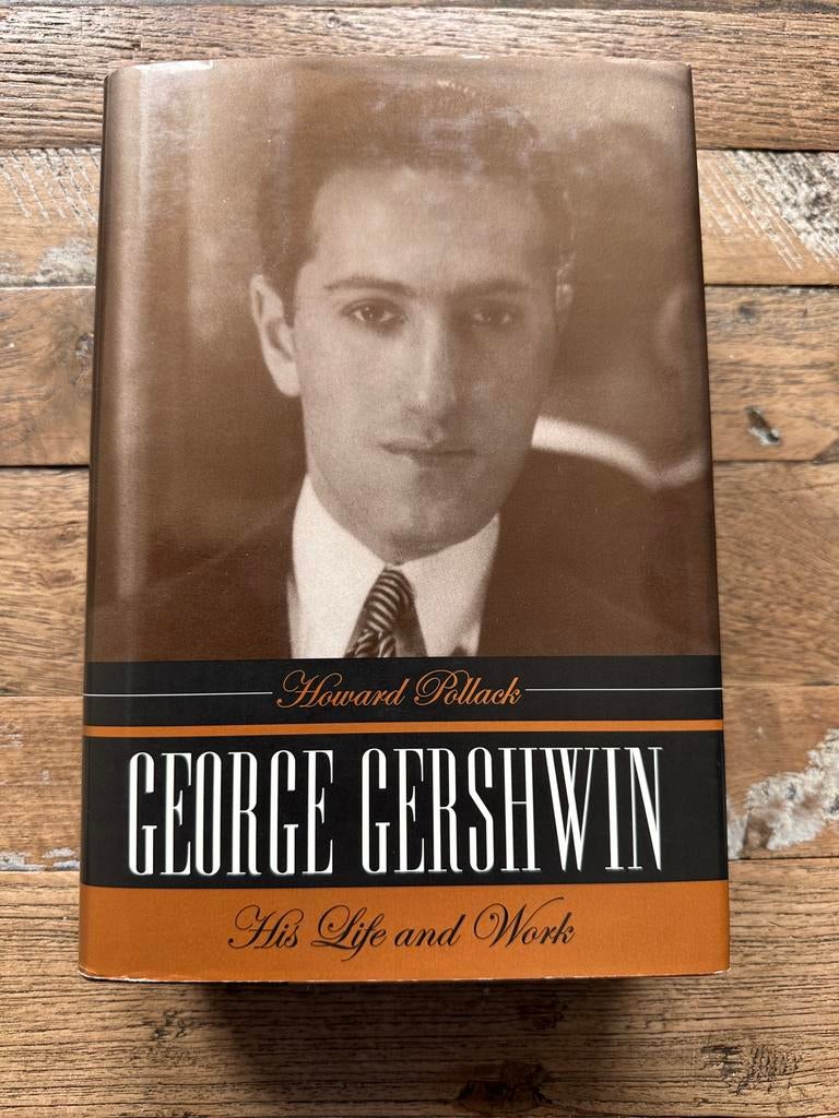 George Gershwin – His Life and Work Howard Pollack Hardcover, Ophalen of Verzenden, Zo goed als nieuw