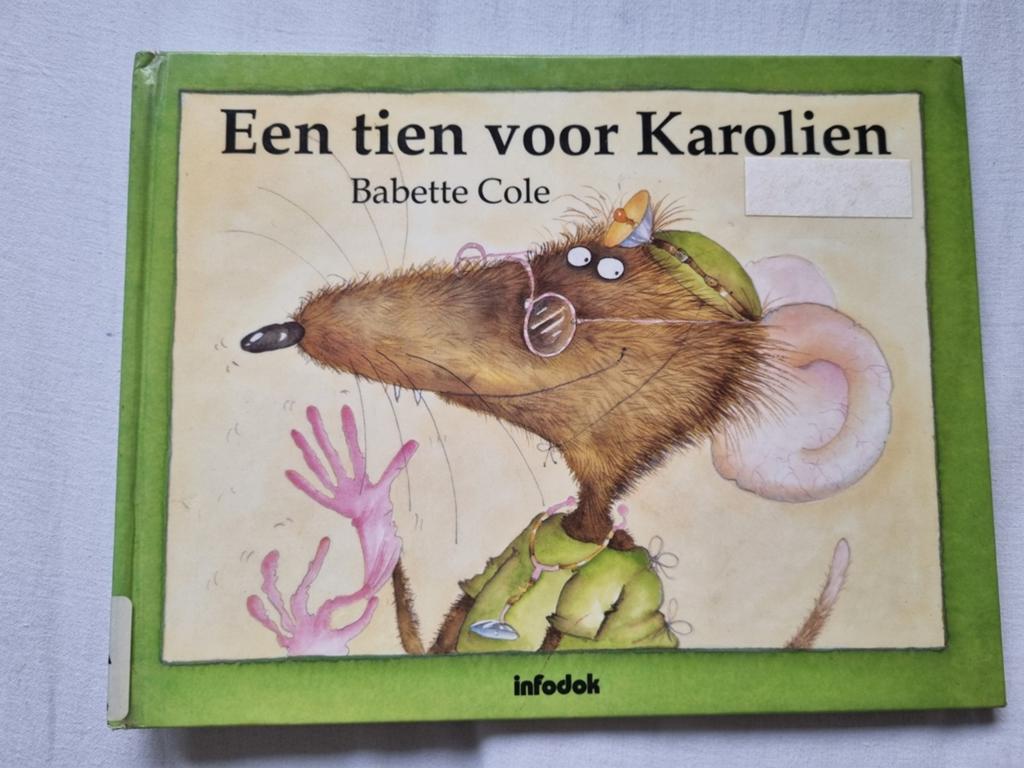 Babette Cole - Tien voor karolien, Ophalen of Verzenden, Gelezen, Fictie algemeen