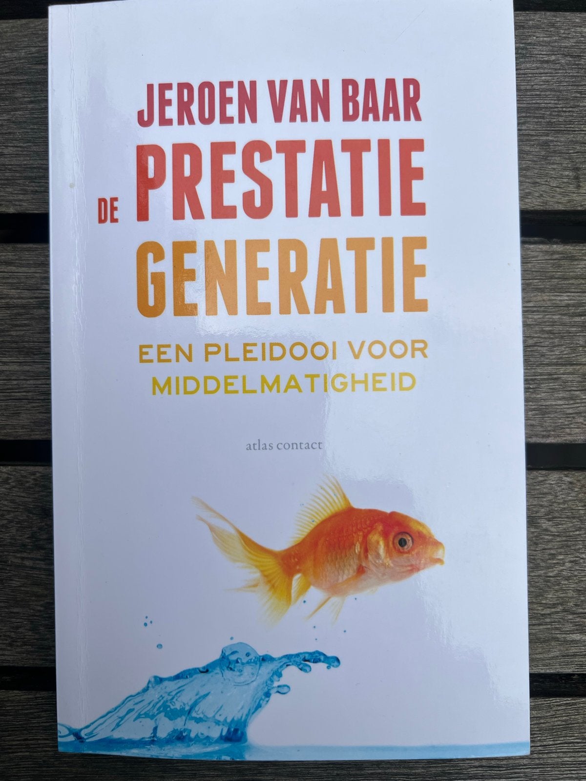 De Prestatiegeneratie - Jeroen van Baar (Boek), Ophalen of Verzenden, Zo goed als nieuw