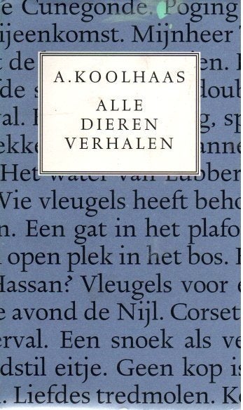 Alle Dieren Verhalen - A. Koolhaas, Gelezen, Ophalen of Verzenden, Fictie, A. Koolhaas