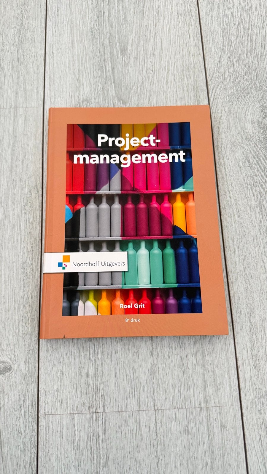 Projectmanagement - Roel Grit (8e druk), Boeken, Studieboeken en Cursussen, Ophalen of Verzenden, Gamma, Zo goed als nieuw, HBO