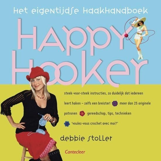 Debbie Stoller - Happy Hooker - eigentijds haakhandboek, Breien en Haken, Ophalen of Verzenden, Zo goed als nieuw, Debbie Stoller
