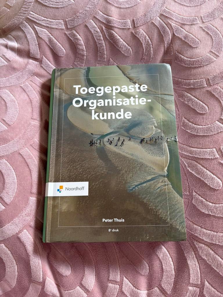 Toegepaste Organisatiekunde - Peter Thuis (8e druk), Boeken, Ophalen of Verzenden, Gamma, Zo goed als nieuw, HBO