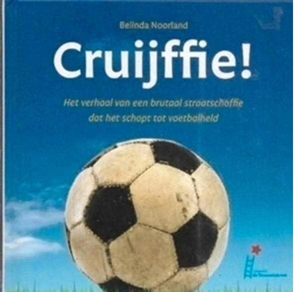 Belinda Noorland Cruijffie! (Johan Cruyff), Boeken, Ophalen of Verzenden, Zo goed als nieuw