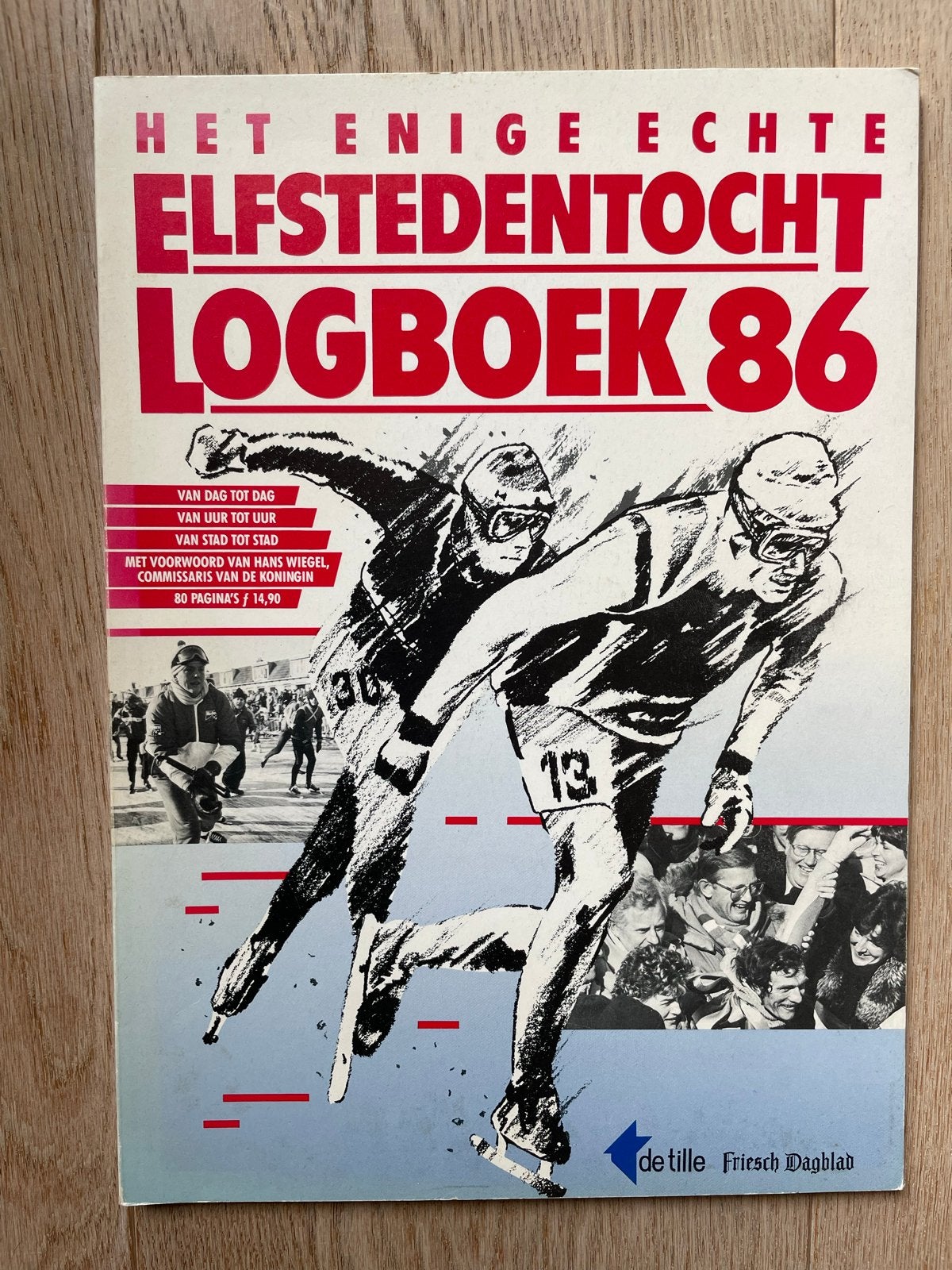 Het Enige Echte Elfstedentocht Logboek 86 ISBN 9065530533, Ophalen of Verzenden, Gelezen, Wintersport
