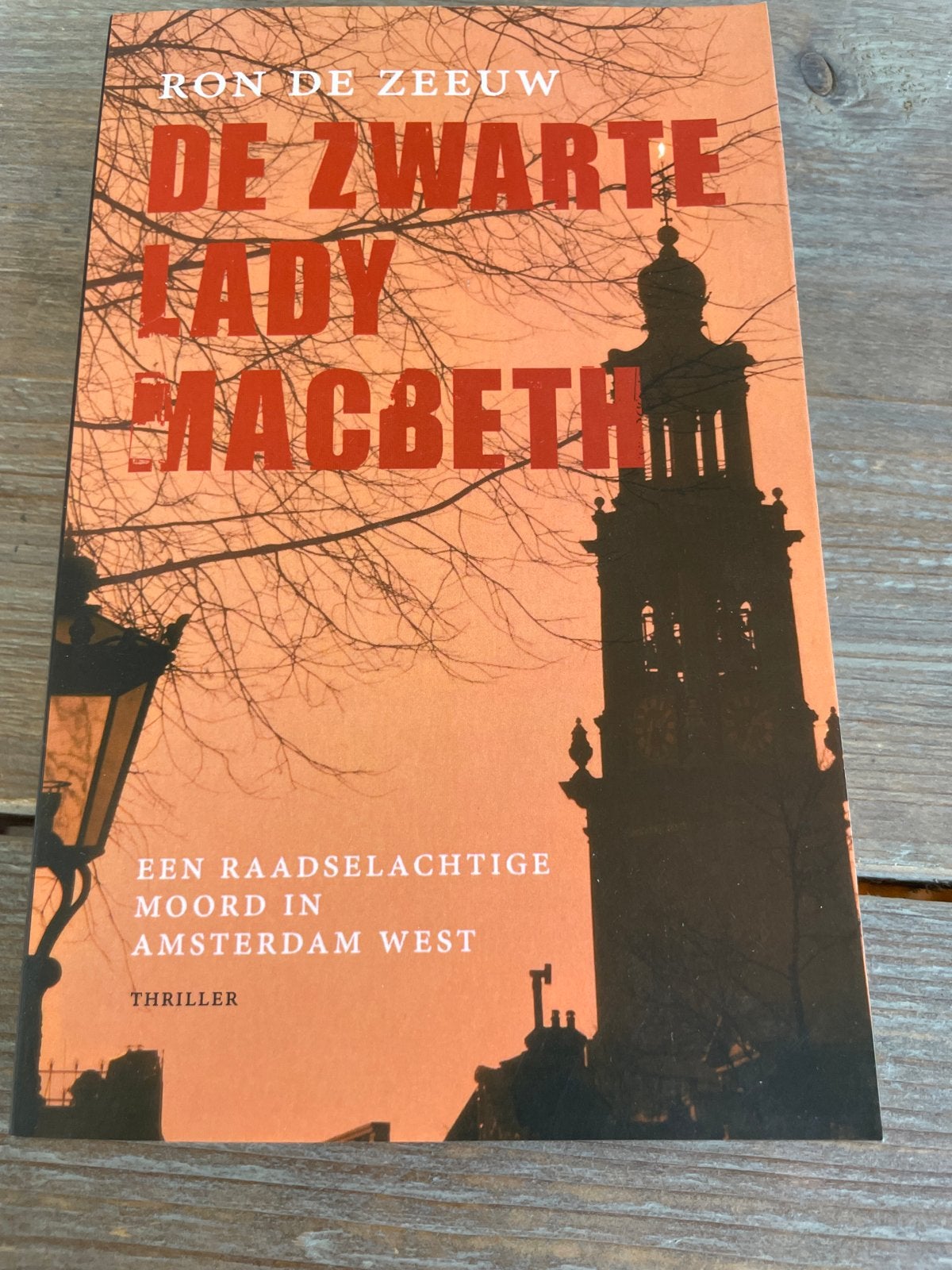 De Zwarte Lady Macbeth - Ron de Zeeuw (Thriller), Ophalen of Verzenden, Zo goed als nieuw, Nederland