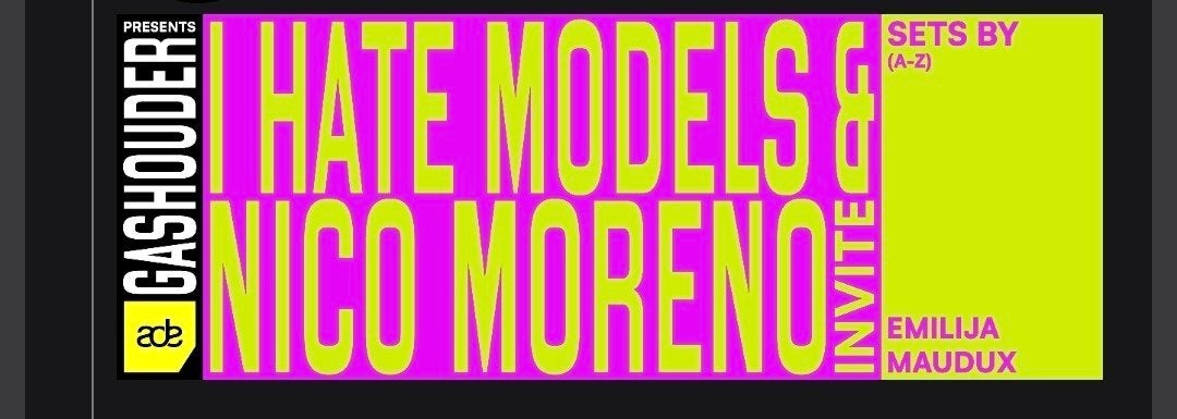 ADE I hate models & Nico moreno