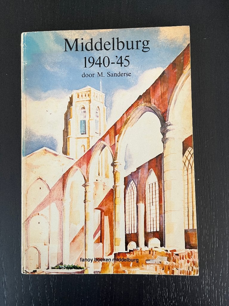 Middelburg 1940-45 door M. Sanderse - Historisch Boek, M. Sanderse, Ophalen of Verzenden, 20e eeuw of later, Gelezen