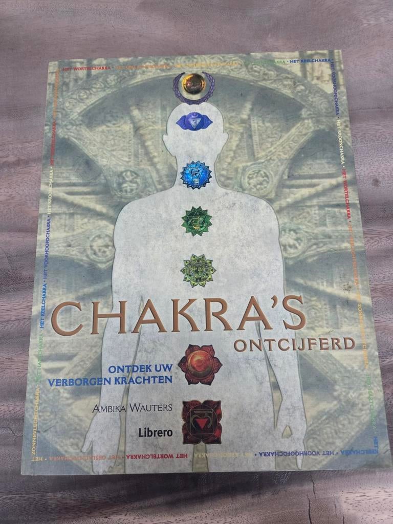 Chakra's Ontcijferd - Ambika Wauters, Boeken, Achtergrond en Informatie, Spiritualiteit algemeen, Ambika Wauters, Ophalen of Verzenden