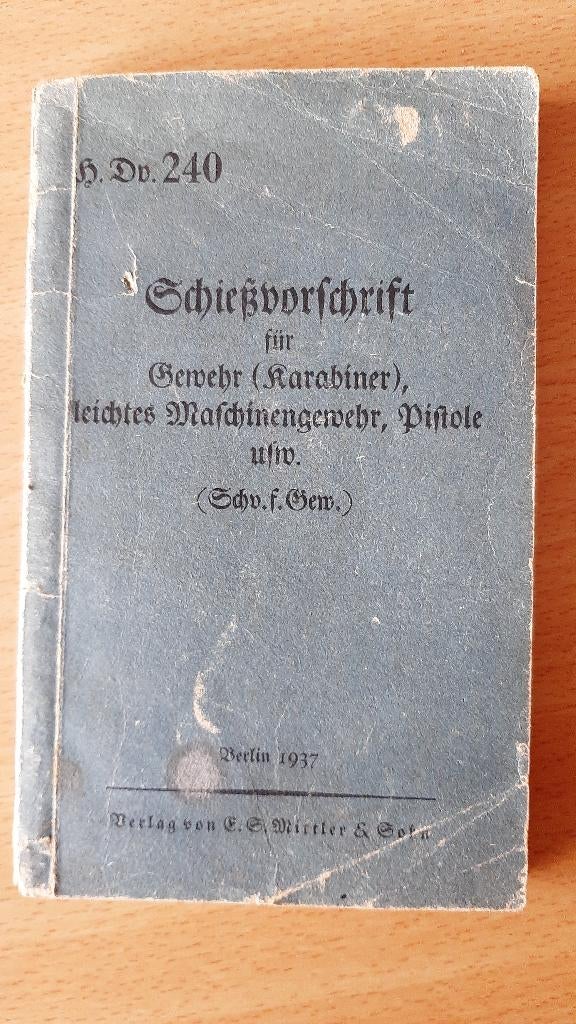 H.Dv.240 Schießvorschrift (Weermacht WW2), Verzamelen, Ophalen of Verzenden, Landmacht, Duitsland, Boek of Tijdschrift
