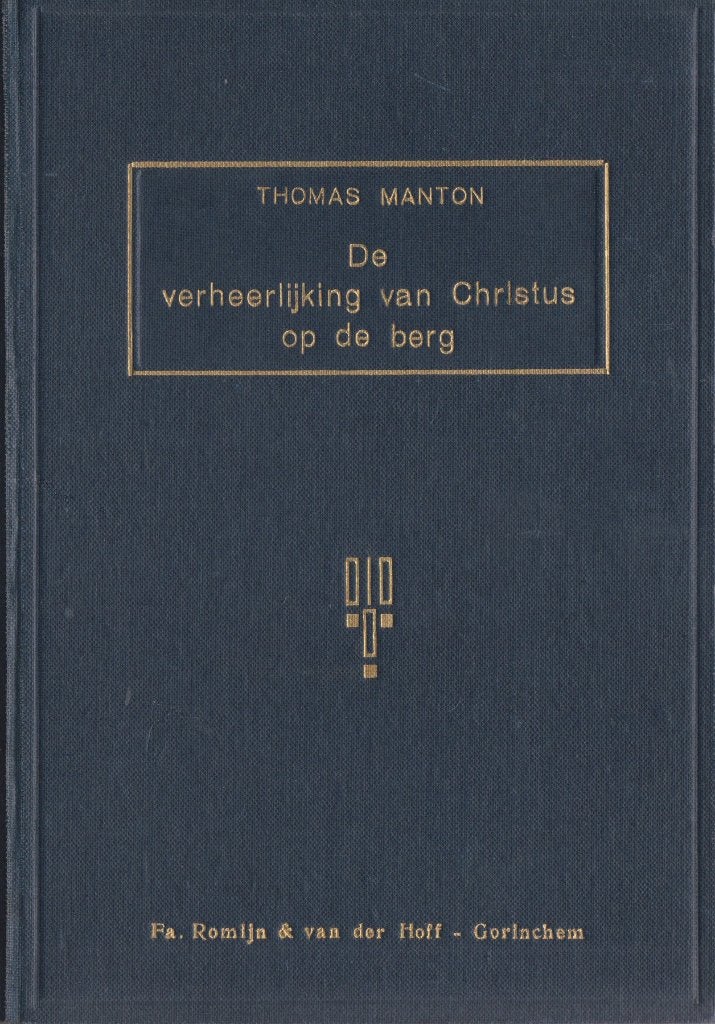 THOMAS MANTON - De verheerlijking van Christus op de berg, Ophalen of Verzenden, Gelezen