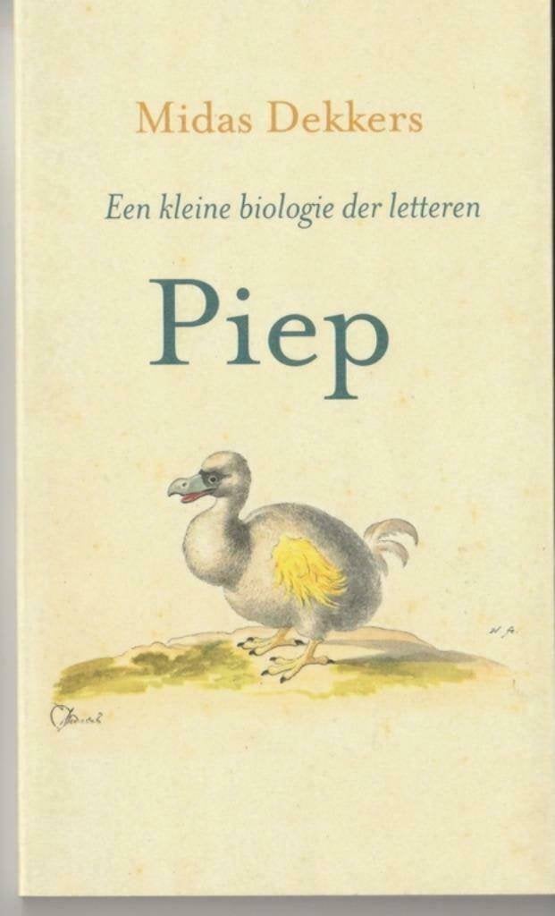 Midas Dekkers - Piep, een kleine biologie der letteren"", Boeken, Ophalen, Zo goed als nieuw, Midas Dekkers