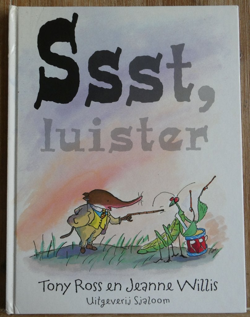 Ssst luister - Tony Ross / Jeanne Willis, Fictie algemeen, Jongen of Meisje, Tony Ross, Ophalen of Verzenden