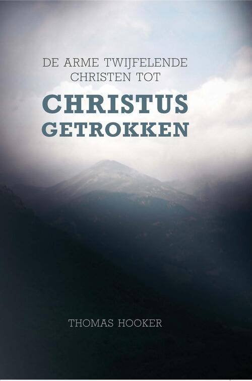 Thomas Hooker: De arme twijfelende Christen., Thomas Hooker, Nieuw, Christendom | Protestants, Ophalen of Verzenden