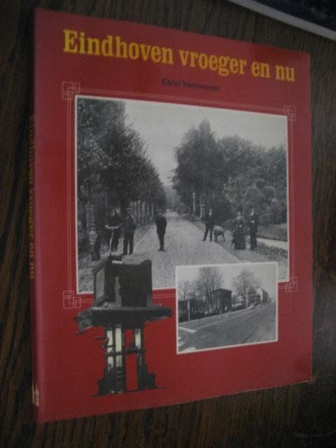 eindhoven vroeger en nu / karel vermeren, Boeken, Ophalen of Verzenden, 20e eeuw of later, Zo goed als nieuw