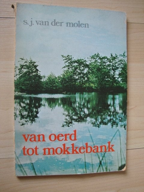VAN OERD TOT MOKKEBANK   SJ van der Molen, Boeken, Ophalen of Verzenden, Gelezen