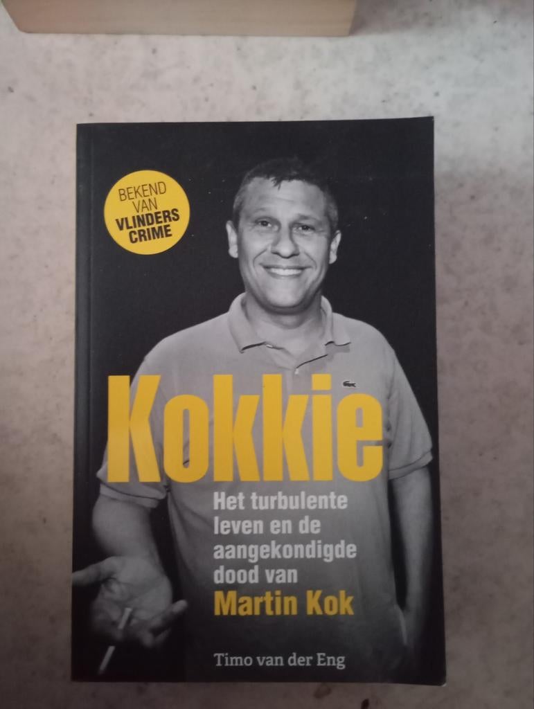 Kokkie: Het turbulente leven van Martin Kok, Boeken, Ophalen of Verzenden, Zo goed als nieuw, Timo van der Eng