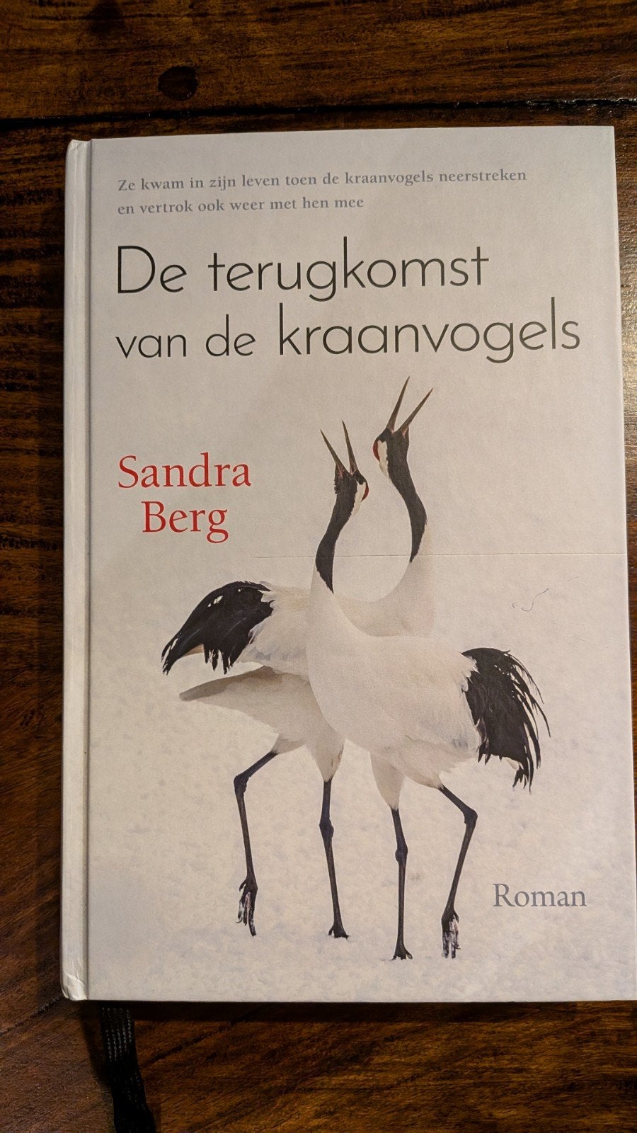 De terugkomst van de kraanvogels - Sandra Berg, Gelezen, Ophalen of Verzenden, Nederland, Sandra Berg