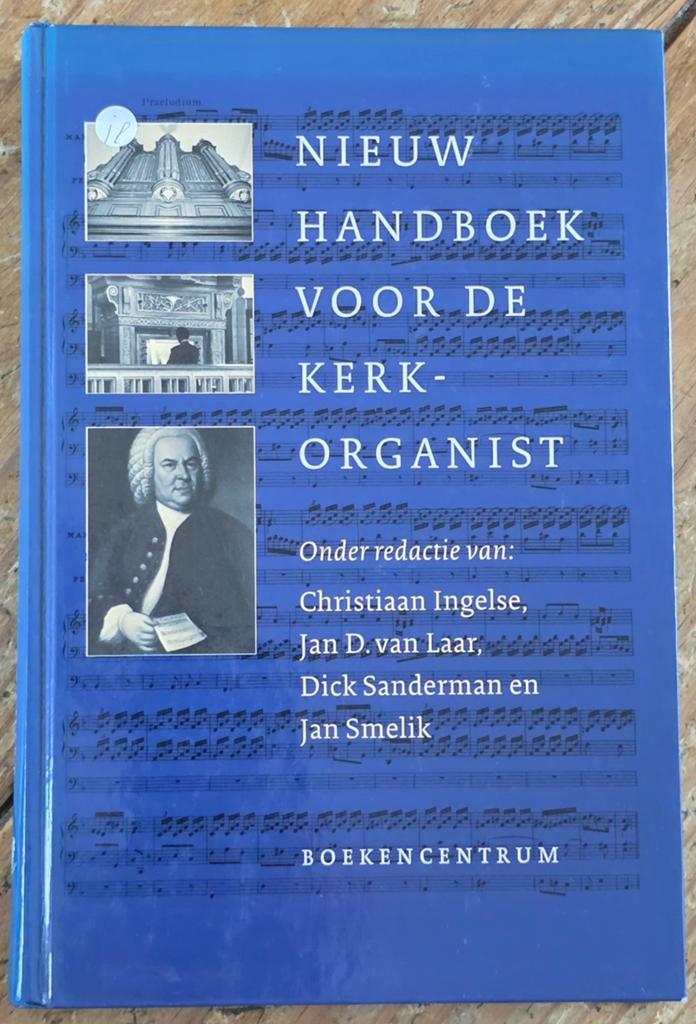 Nieuw Handboek voor de Kerkorganist - Muziekboek Orgel, Ophalen of Verzenden, Zo goed als nieuw, Instrument, Christiaan Ingelse, Jan D. van Laar, Dick Sanderman, Jan Smelik