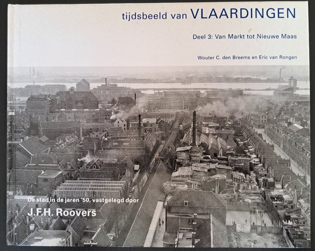VLAARDINGEN Van Markt tot Nieuwe Maas - JFH Roovers - 1996, Ophalen of Verzenden, Gelezen, JFH Roovers